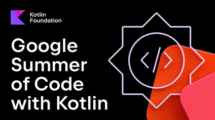 Apply for Google Summer of Code 2025 and Contribute to the Kotlin Ecosystem