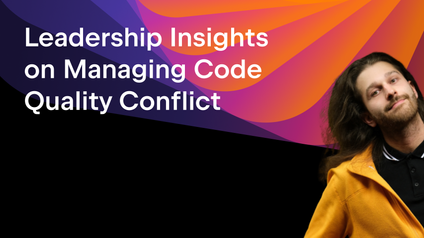 Leadership Insights on Managing Code Quality Conflict